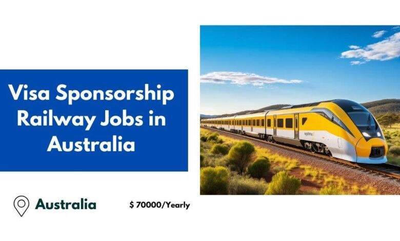 Visa Sponsorship Railway Jobs in Australia