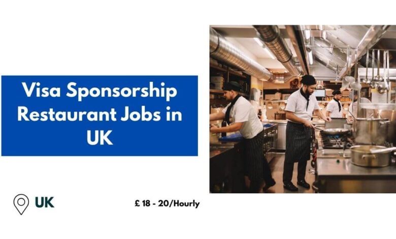 Visa Sponsorship Restaurant Jobs in UK