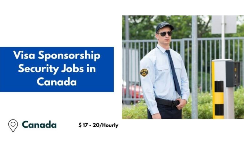 Visa Sponsorship Security Jobs in Canada