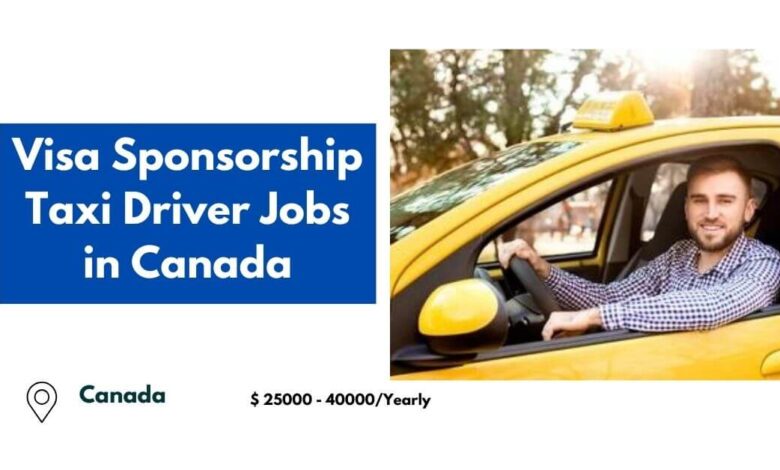 Visa Sponsorship Taxi Driver Jobs in Canada