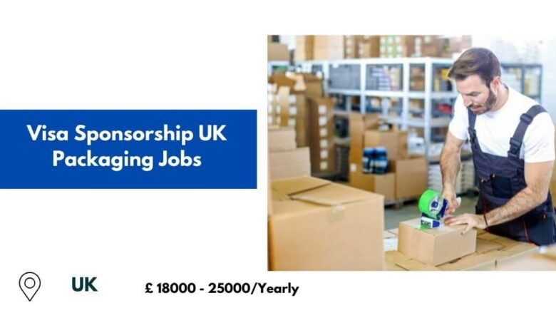 Visa Sponsorship UK Packaging Jobs