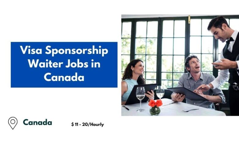 Visa Sponsorship Waiter Jobs in Canada