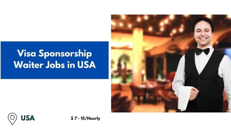 Visa Sponsorship Waiter Jobs in USA