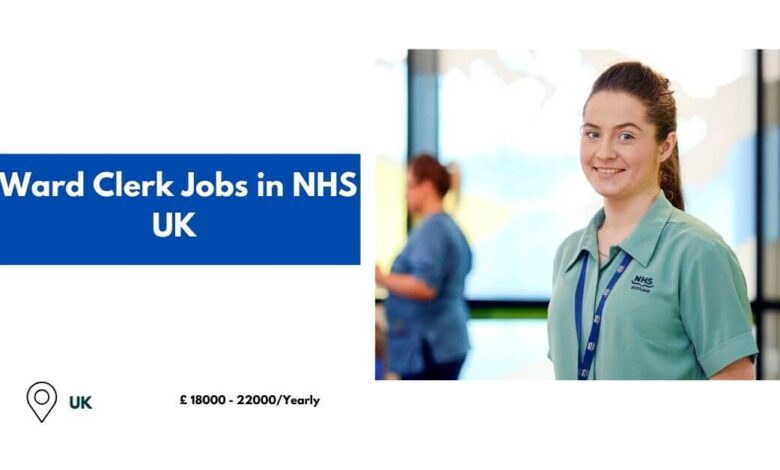 Ward Clerk Jobs in NHS UK