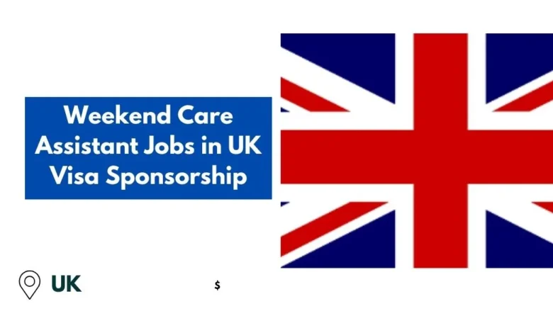 Weekend Care Assistant Jobs in UK