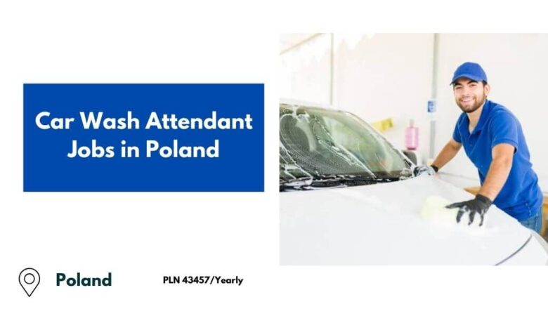 Car Wash Attendant Jobs in Poland