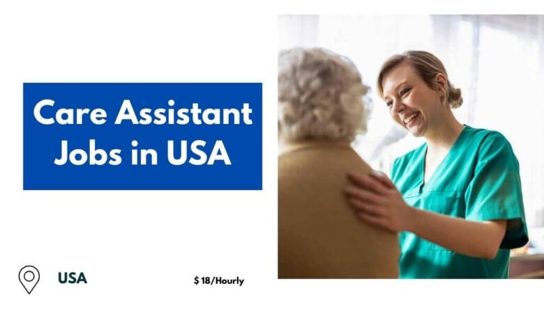 Care Assistant Jobs in USA