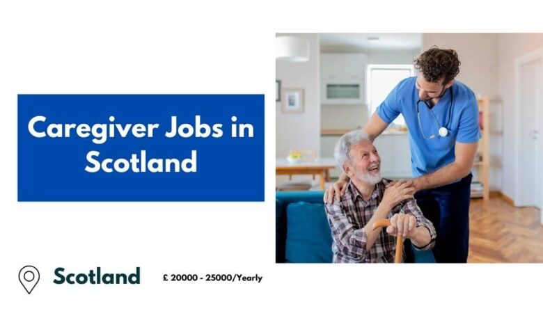 Caregiver Jobs in Scotland