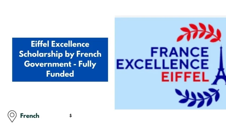 Eiffel Excellence Scholarship by French Government