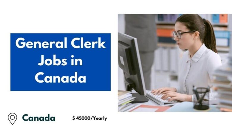 General Clerk Jobs in Canada