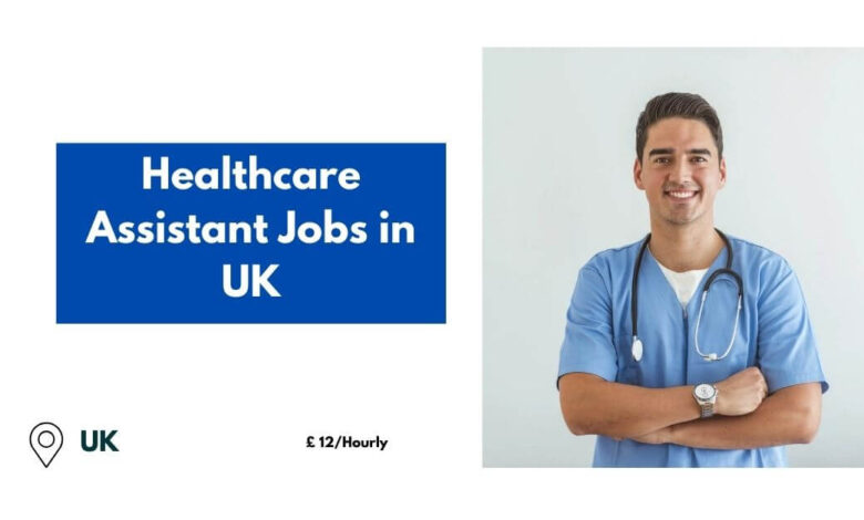 Healthcare Assistant Jobs in UK