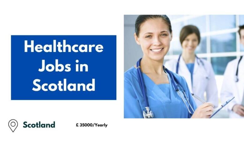 Healthcare Jobs in Scotland