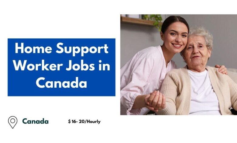 Home Support Worker Jobs in Canada