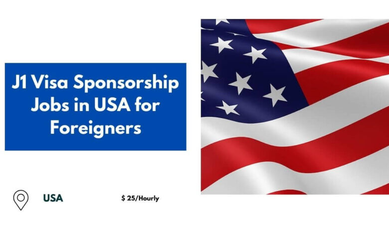 J1 Visa Sponsorship Jobs in USA for Foreigners