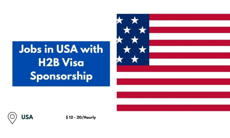 Jobs in USA with H2B Visa Sponsorship