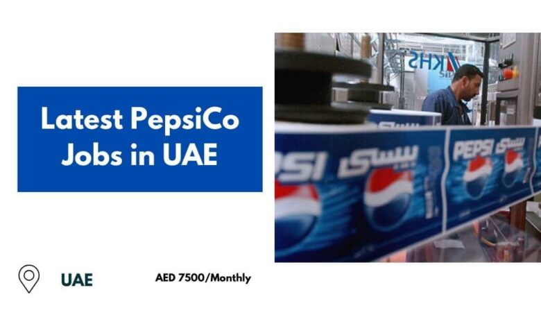 Latest PepsiCo Jobs in UAE