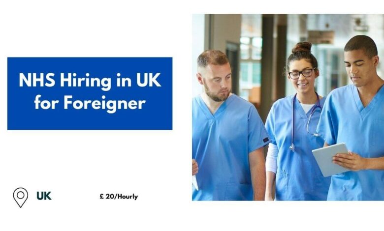 NHS Hiring in UK for Foreigners