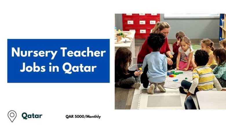 Nursery Teacher Jobs in Qatar