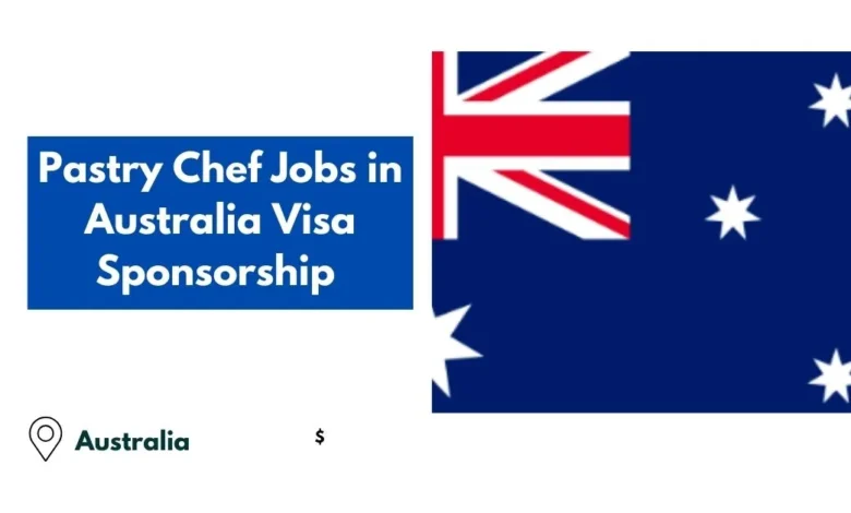 Pastry Chef Jobs in Australia