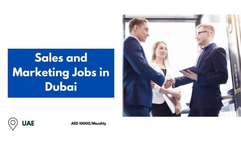 Sales and Marketing Jobs in Dubai