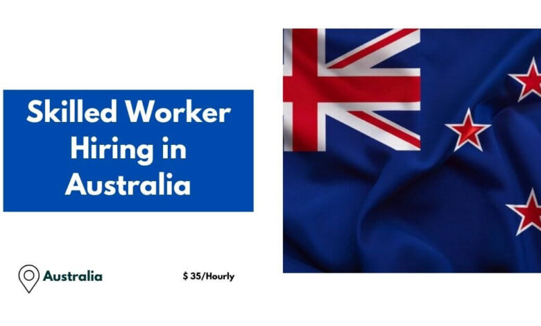 Skilled Worker Hiring in Australia