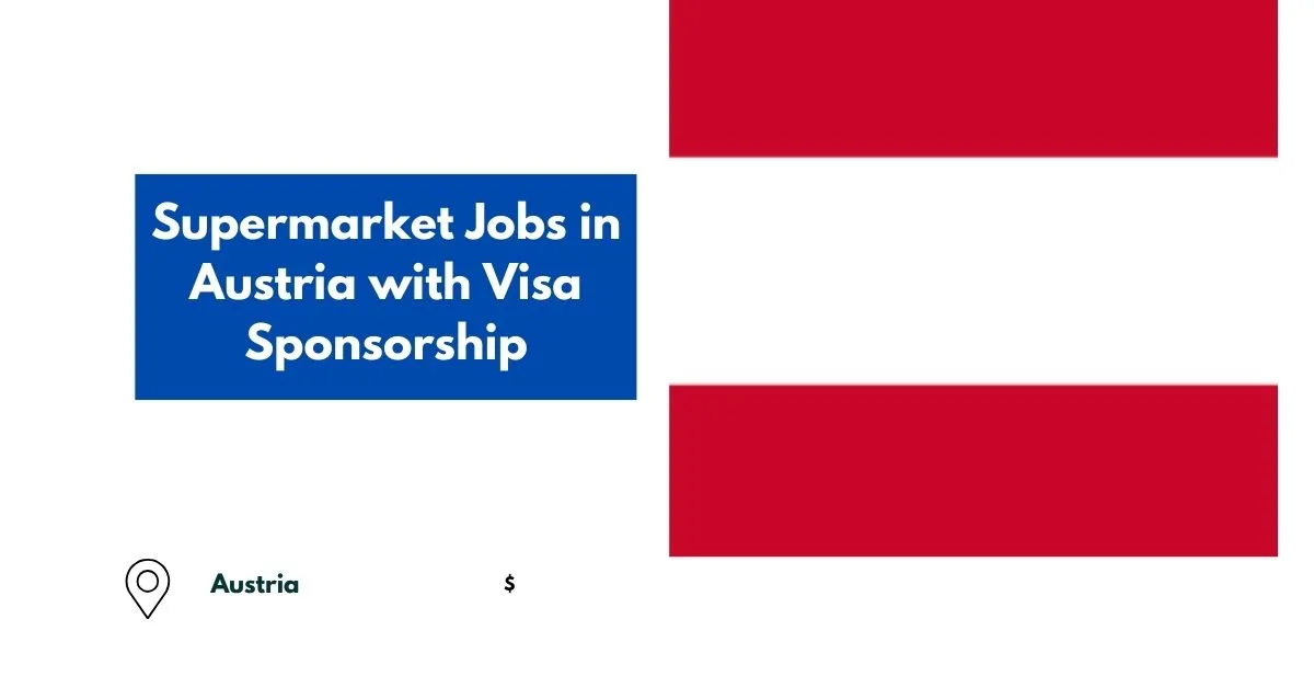 Supermarket Jobs in Austria with Visa Sponsorship
