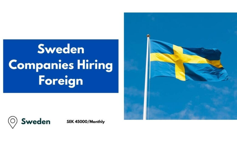 Sweden Companies Hiring Foreign