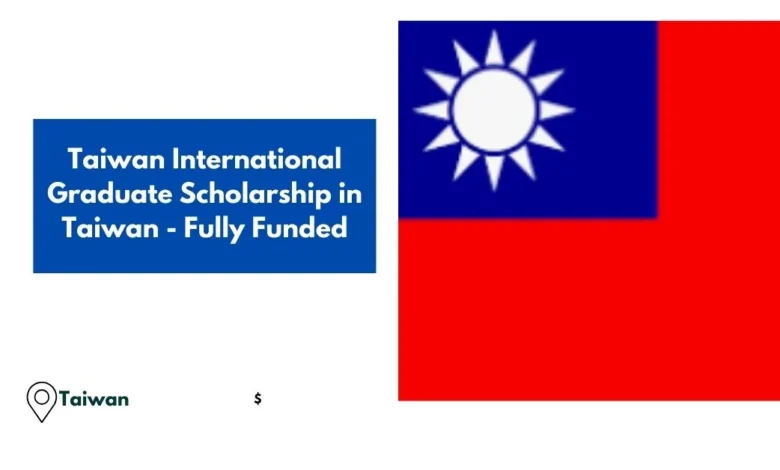 Taiwan International Graduate Scholarship in Taiwan