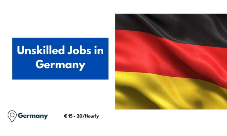 Unskilled Jobs in Germany