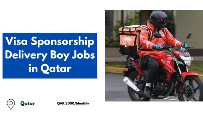 Visa Sponsorship Delivery Boy Jobs in Qatar