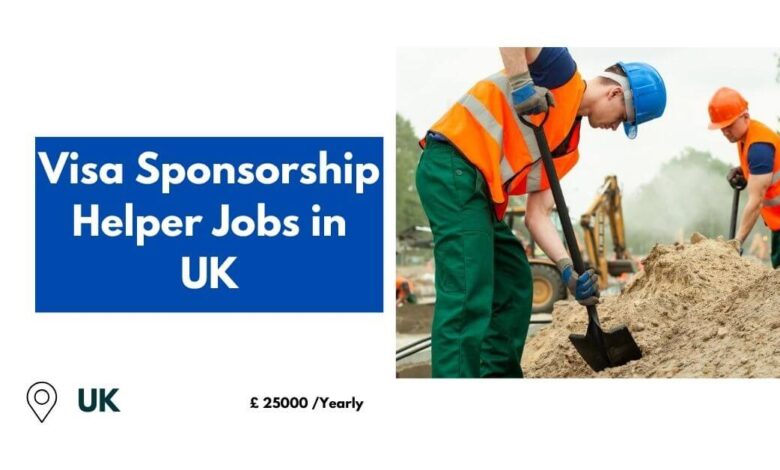 Visa Sponsorship Helper Jobs in UK