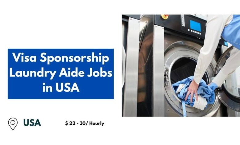 Visa Sponsorship Laundry Aide Jobs in USA