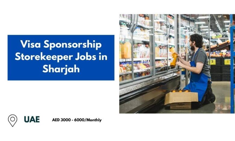 Visa Sponsorship Storekeeper Jobs in Sharjah