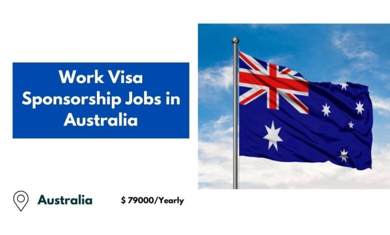 Work Visa Sponsorship Jobs in Australia