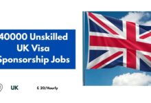 40000 Unskilled UK Visa Sponsorship Jobs