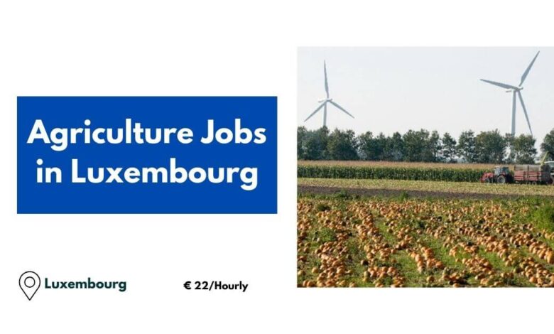 Agriculture Jobs in Luxembourg