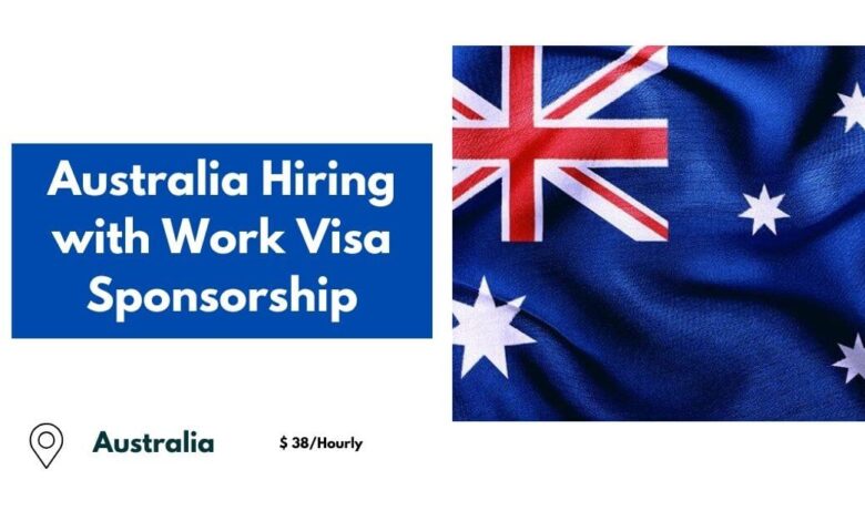 Australia Hiring with Work Visa Sponsorship