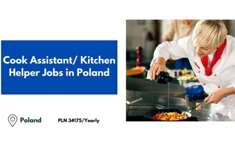 Cook Assistant/ Kitchen Helper Jobs in Poland