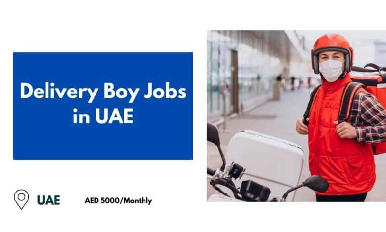 Delivery Boy Jobs in UAE