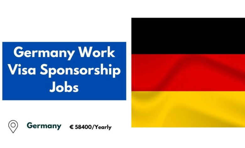 Germany Work Visa Sponsorship Jobs