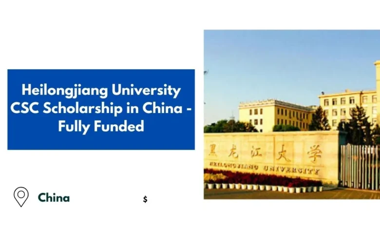 Heilongjiang University CSC Scholarship