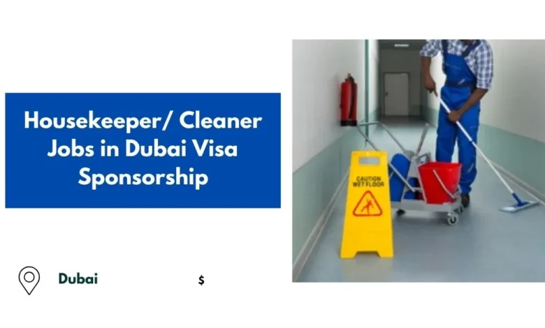 Housekeeper Cleaner Jobs in Dubai