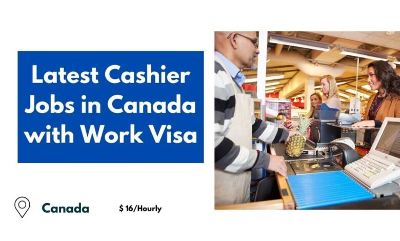 Latest Cashier Jobs in Canada with Work Visa