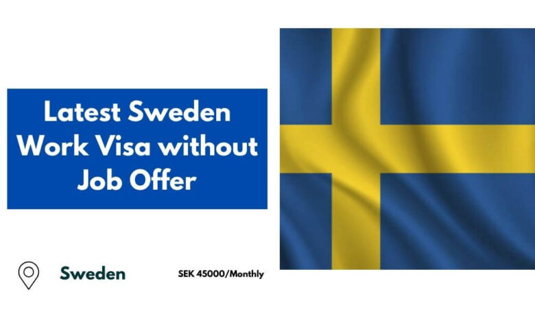 Latest Sweden Work Visa without Job Offer