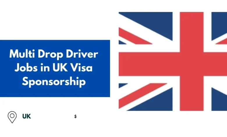 Multi Drop Driver Jobs in UK