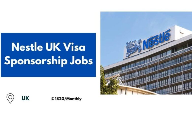 Nestle UK Visa Sponsorship Jobs