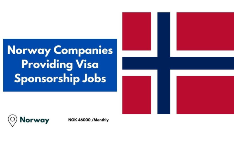 Norway Companies Providing Visa Sponsorship Jobs