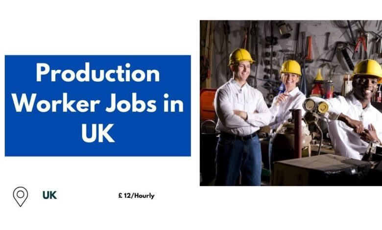 Production Worker Jobs in UK