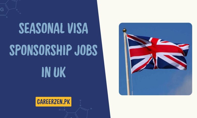 Seasonal Visa Sponsorship Jobs in UK