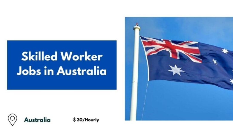 Skilled Worker Jobs in Australia